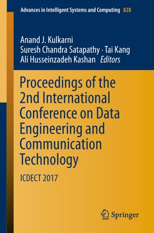 Proceedings Of The 2nd International Conference On Data Engineering And Communication Technology Icdect 2017 1st Ed Anand J Kulkarni