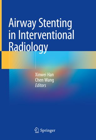 Airway Stenting In Interventional Radiology 1st Ed Xinwei Han