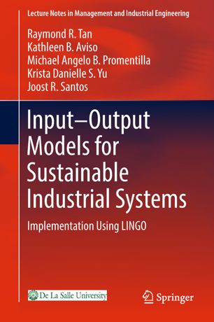 Inputoutput Models For Sustainable Industrial Systems Implementation Using Lingo 1st Ed Raymond R Tan