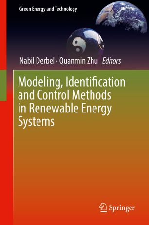 Modeling Identification And Control Methods In Renewable Energy Systems 1st Ed Nabil Derbel