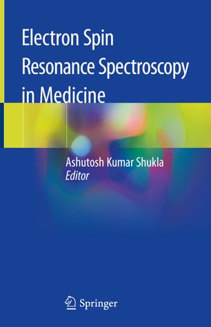 Electron Spin Resonance Spectroscopy In Medicine 1st Ed Ashutosh Kumar Shukla