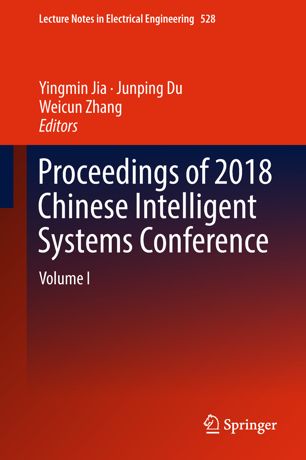 Proceedings Of 2018 Chinese Intelligent Systems Conference Volume I 1st Ed Yingmin Jia