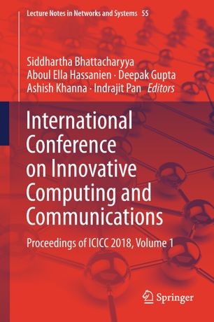 International Conference On Innovative Computing And Communications Proceedings Of Icicc 2018 Volume 1 1st Ed Siddhartha Bhattacharyya