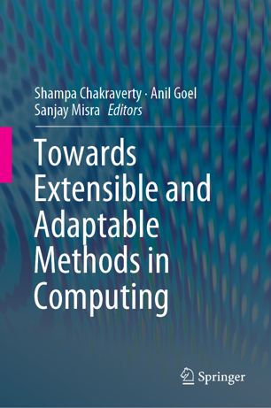 Towards Extensible And Adaptable Methods In Computing 1st Ed Shampa Chakraverty