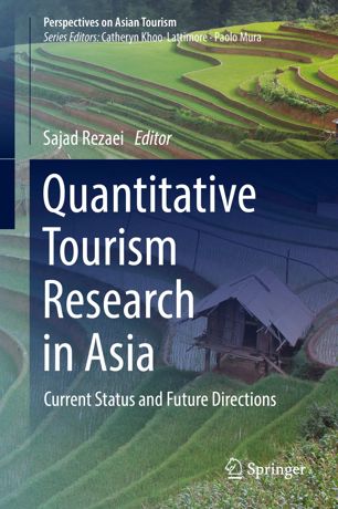 Quantitative Tourism Research In Asia Current Status And Future Directions 1st Ed Sajad Rezaei
