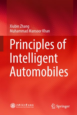 Principles Of Intelligent Automobiles 1st Ed Xiubin Zhang Muhammad Mansoor Khan