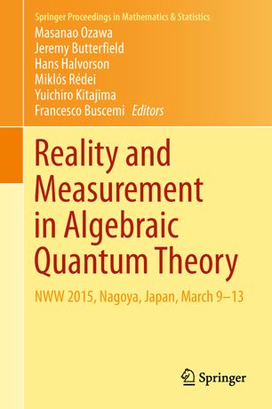 Reality And Measurement In Algebraic Quantum Theory Nww 2015 Nagoya Japan March 913 1st Ed Masanao Ozawa