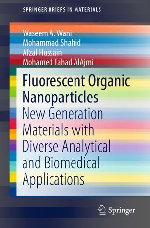 Fluorescent Organic Nanoparticles New Generation Materials With Diverse Analytical And Biomedical Applications 1st Ed Waseem A Wani