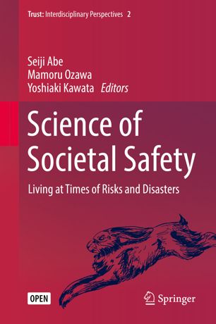 Science Of Societal Safety Living At Times Of Risks And Disasters 1st Ed Seiji Abe