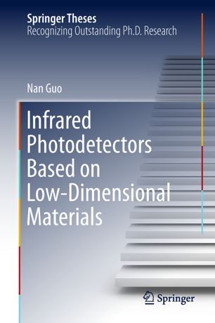 Infrared Photodetectors Based On Lowdimensional Materials 1st Ed Nan Guo