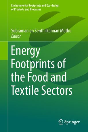 Energy Footprints Of The Food And Textile Sectors 1st Ed Subramanian Senthilkannan Muthu