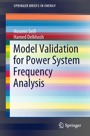 Model Validation For Power System Frequency Analysis 1st Ed Hossein Seifi