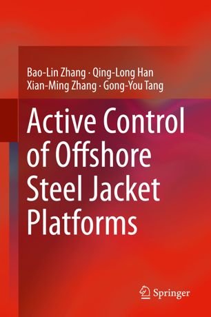 Active Control Of Offshore Steel Jacket Platforms 1st Ed Baolin Zhang