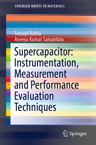 Supercapacitor Instrumentation Measurement And Performance Evaluation Techniques 1st Ed Satyajit Ratha