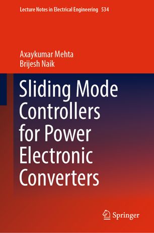 Sliding Mode Controllers For Power Electronic Converters 1st Ed Axaykumar Mehta