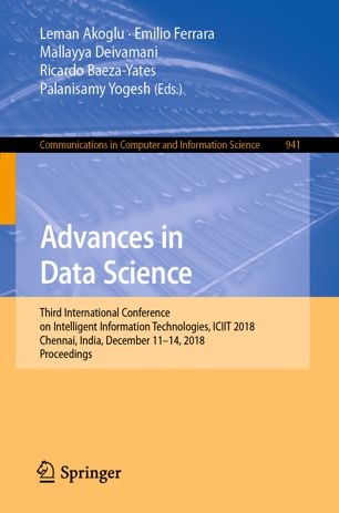Advances In Data Science Third International Conference On Intelligent Information Technologies Iciit 2018 Chennai India December 1114 2018 Proceedings 1st Ed Leman Akoglu