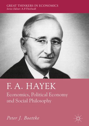 F A Hayek Economics Political Economy And Social Philosophy 1st Ed Peter J Boettke