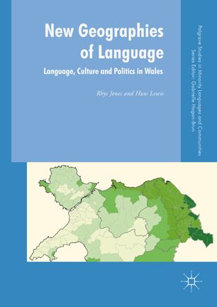 New Geographies Of Language Language Culture And Politics In Wales 1st Ed Rhys Jones