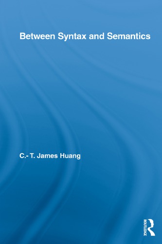 Between Syntax And Semantics Ct James Huang