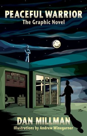 Peaceful Warrior The Graphic Novel Kindle Edition Dan Millman Andrew Winegarner