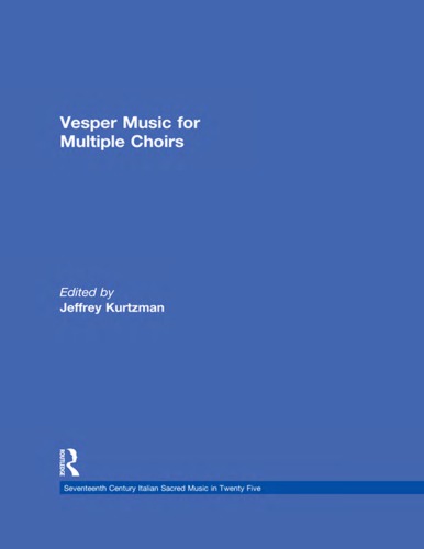 Vesper Music For Multiple Choirs Jeffrey Kurtzman