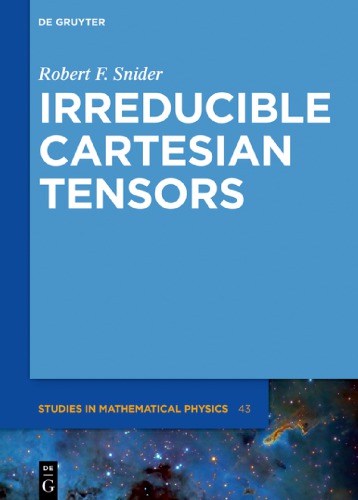 Irreducible Cartesian Tensors Robert F Snider