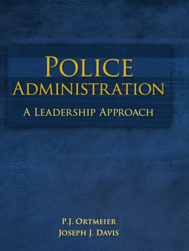 Police Administration A Leadership Approach Pj Ortmeier Joseph J Davis