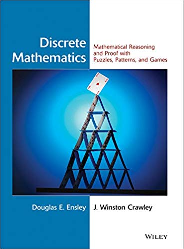 Discrete Mathematics Mathematical Reasoning And Proof With Puzzles Patterns And Games 1st Edition Douglas E Ensley
