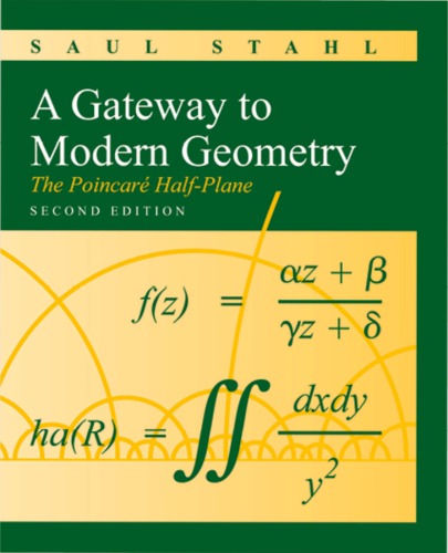 A Gateway To Modern Geometry The Poincare Halfplane 2nd Edition Saul Stahl