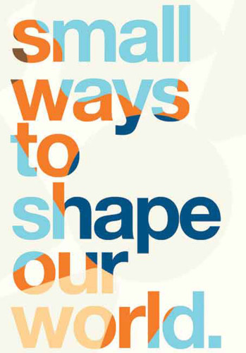 Small Ways To Shape Our World Igniting Change