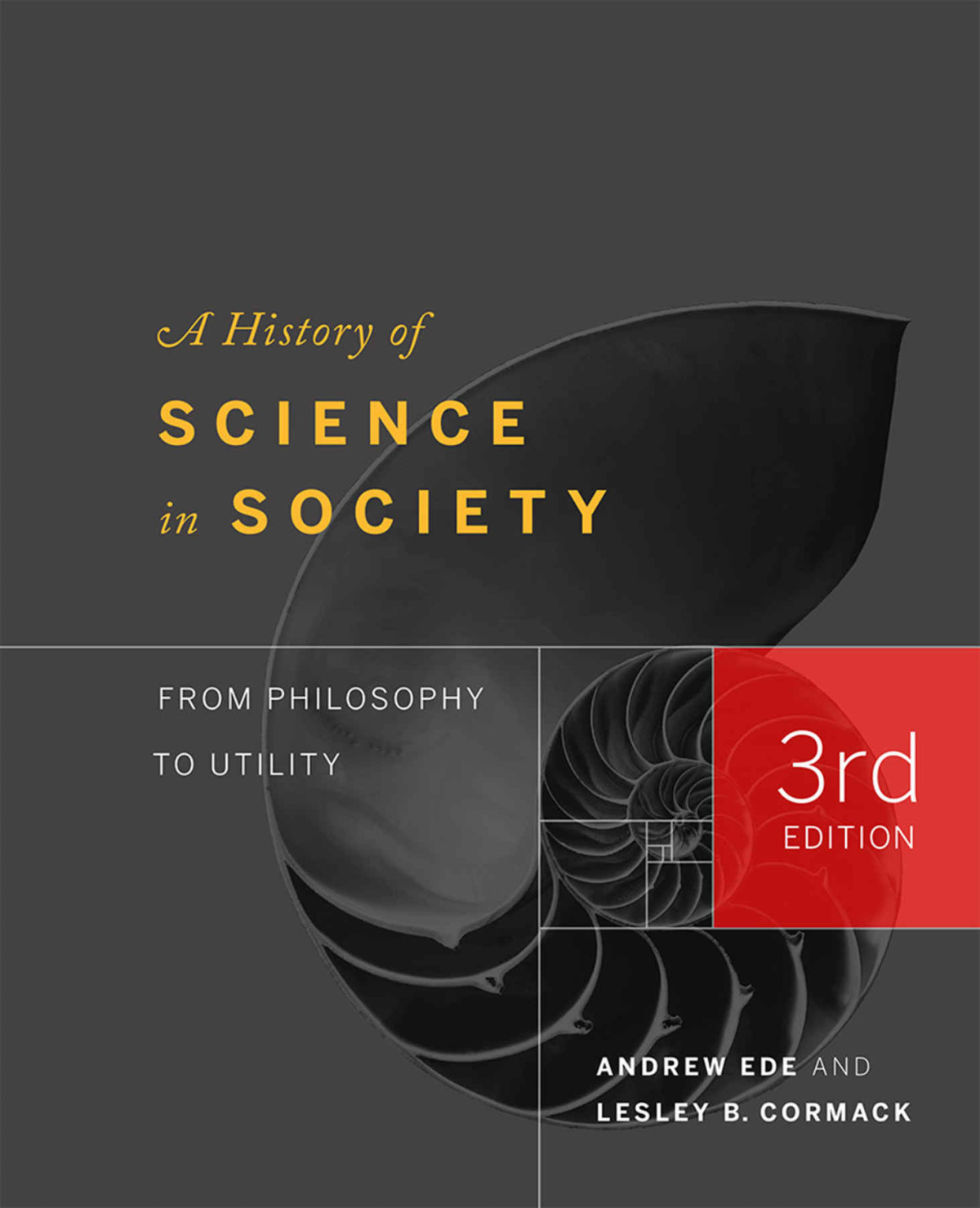 A History Of Science In Society From Philosophy To Utility 3rd Lesley Cormack Andrew Ede