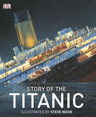 Story Of The Titanic Hardcover Steve Noon