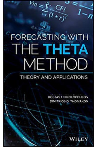 Forecasting With The Theta Method Kostas I Nikolopoulos Dimitrios D Thomakos