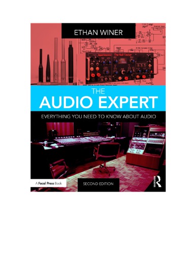 The Audio Expert Everything You Need To Know About Audio 2nd Edition Ethan Winer
