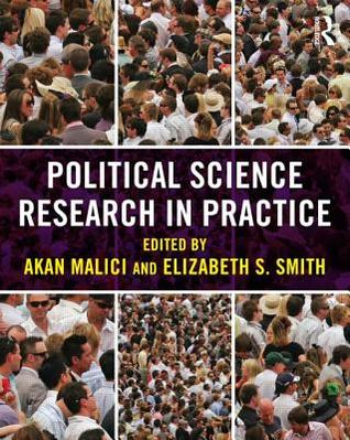 Political Science Research In Practice 1st Edition Akan Malici Elizabeth Smith