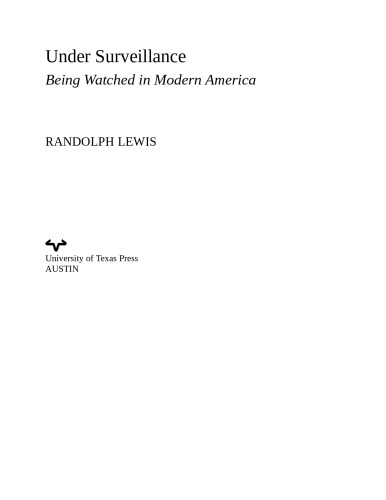 Under Surveillance Being Watched In Modern America Randolph Lewis