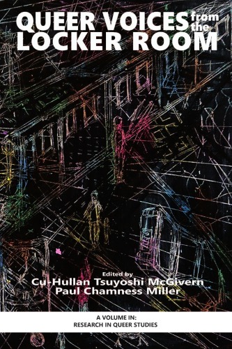 Queer Voices From The Locker Room Unknown Binding Cuhullan Tsuyoshi Mcgivern Paul Chamness Miller