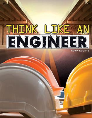 Think Like An Engineer Paperback Robin Koontz