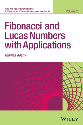 Fibonacci And Lucas Numbers With Applications Volume 2 2nd Thomas Koshy