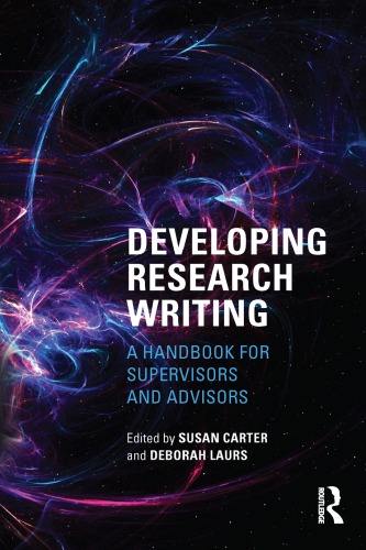 Developing Research Writing A Handbook For Supervisors And Advisors Susan Carter Editor