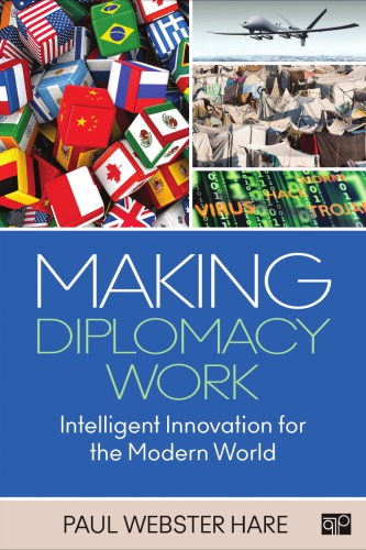 Making Diplomacy Work Intelligent Innovation For The Modern World Paul Webster Hare