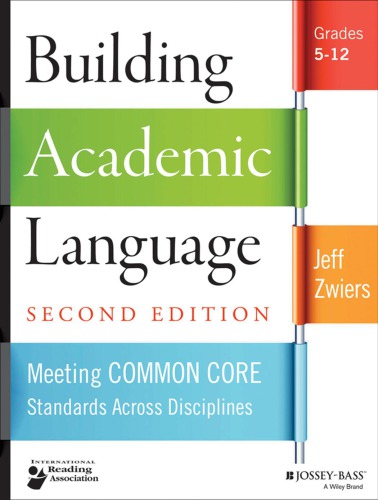 Building Academic Language Meeting Common Core Standards Across Disciplines Grades 512 2nd Edition Jeff Zwiers