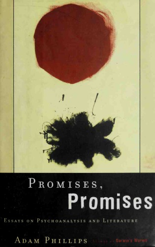 Promises Promises Essays On Literature And Psychoanalysis Adam Phillips