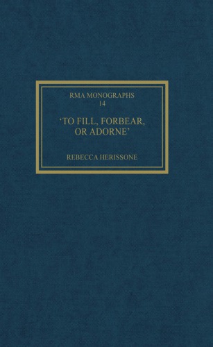 To Fill Forbear Or Adorne The Organ Accompaniment Of Restoration Sacred Music Rebecca Herissone