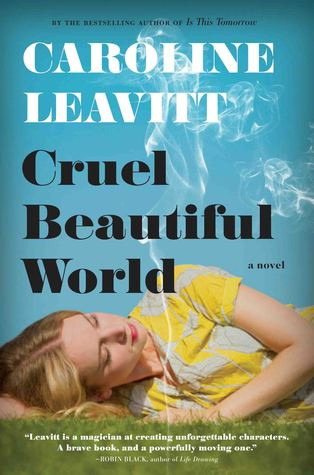Cruel Beautiful World Hardcover Caroline Leavitt