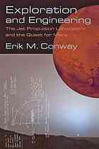 Exploring Mars The Jet Propulsion Laboratory And The Quest For The Red Planet Conway