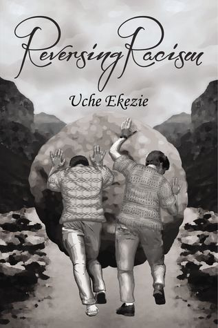 Reversing Racism Paperback Uche Ekezie