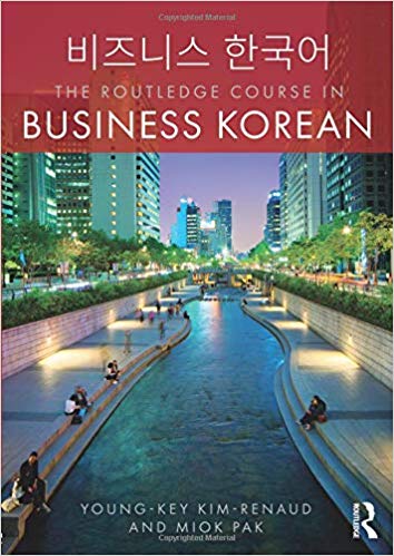 The Routledge Course In Business Korean 1st Edition Youngkey Kimrenaud