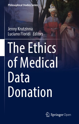 The Ethics Of Medical Data Donation Jenny Krutzinna Luciano Floridi