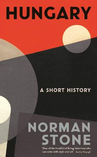 Hungary A Short History Norman Stone
